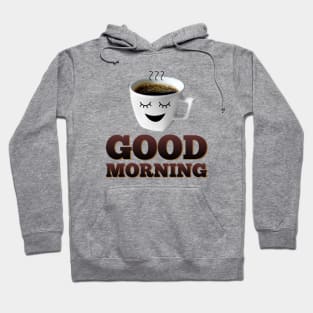 Good Morning Coffee Hoodie